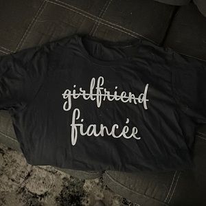 Girlfriend to fiancé tshirt
